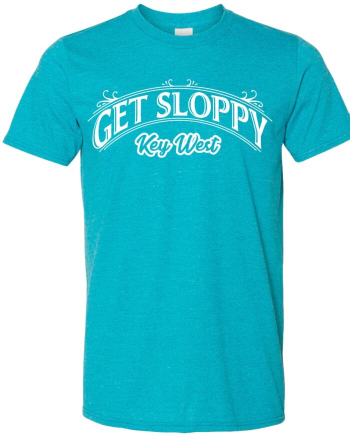 Get Sloppy T-Shirt